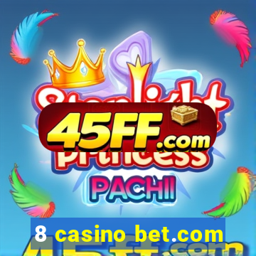 8 casino bet.com